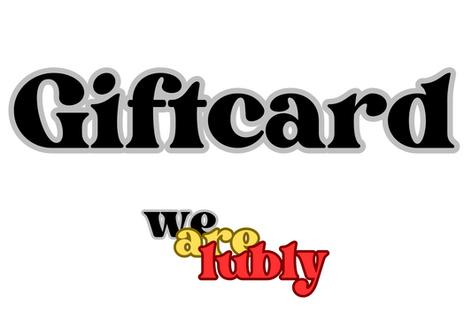 We Are Lubly Giftcard